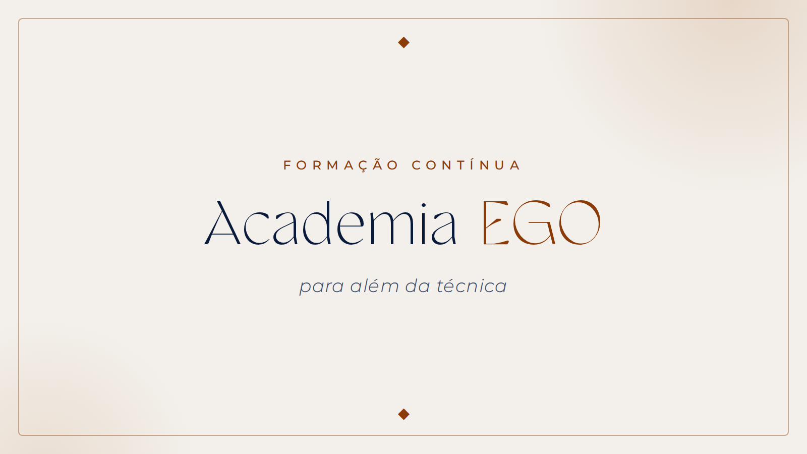 Academia EGO — para além da técnica